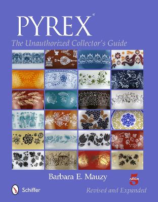 Cover of PYREX: The Unauthorized Collectors Guide