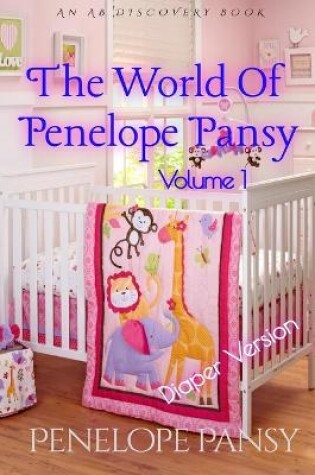 Cover of The World Of Penelope Pansy Vol 1 (Diaper Version)