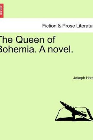 Cover of The Queen of Bohemia. a Novel.