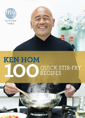 Cover of My Kitchen Table: 100 Quick Stir-fry Recipes