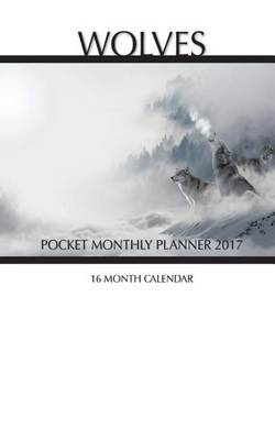 Book cover for Wolves Pocket Monthly Planner 2017