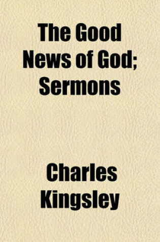 Cover of The Good News of God; Sermons
