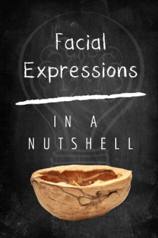 Cover of Facial Expressions In A Nutshell