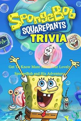 Book cover for SpongeBob SquarePants Trivia