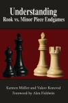 Book cover for Understanding Rook vs. Minor Piece Endgames