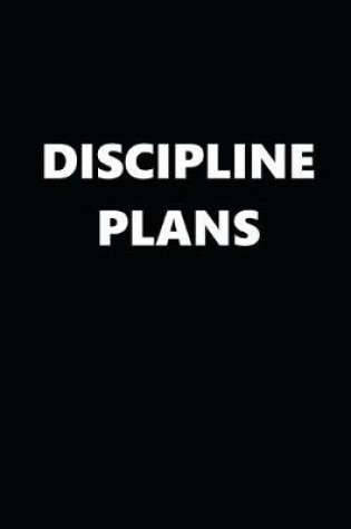 Cover of 2020 Daily Planner Funny Theme Discipline Plans Black White 388 Pages