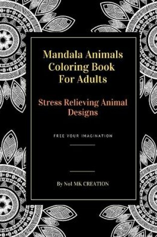 Cover of Mandala Animals Coloring Book For Adults