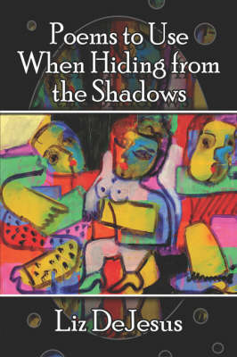 Book cover for Poems to Use When Hiding from the Shadows