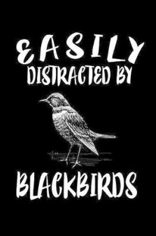 Cover of Easily Distracted By Blackbirds