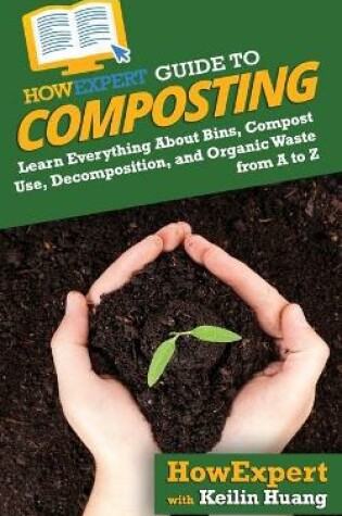 Cover of HowExpert Guide to Composting