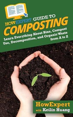 Book cover for HowExpert Guide to Composting