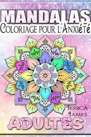 Cover of Mandalas Adultes Coloriage pour l'Anxiete