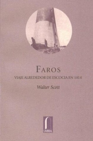 Cover of Faros - Viajes Alrededor de Escocia En 1814