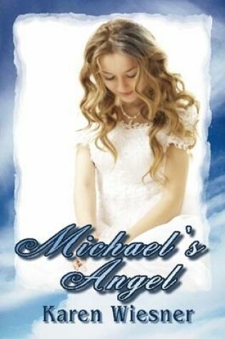 Cover of Michael's Angel, Book 2 of the Friendship Heirlooms Series