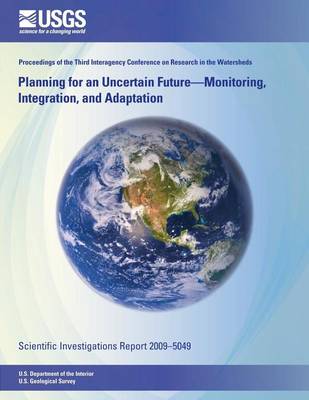 Book cover for Planning for an Uncertain Future-Monitoring, Integration, and Adaptation