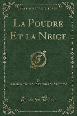 Book cover for La Poudre Et La Neige (Classic Reprint)