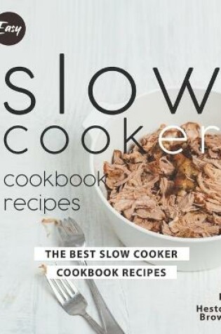 Cover of Easy Slow Cooker Cookbook Recipes