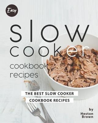 Book cover for Easy Slow Cooker Cookbook Recipes