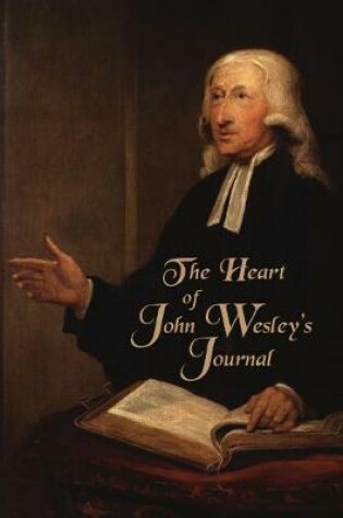 Cover of The Heart of John Wesley's Journal