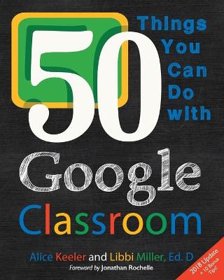 Book cover for 50 Things You Can Do With Google Classroom