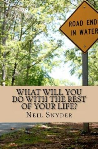 Cover of What Will You Do with the Rest of Your Life?