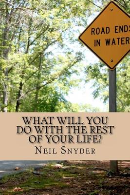 Book cover for What Will You Do with the Rest of Your Life?