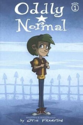 Cover of Oddly Normal, Book 1