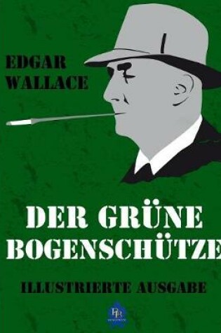 Cover of Der Grune Bogenschutze (Illustrierte Ausgabe)