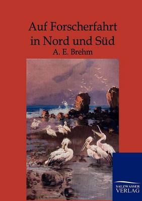 Book cover for Auf Forscherfahrt in Nord und Sud