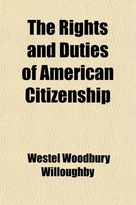 Book cover for The Rights and Duties of American Citizenship