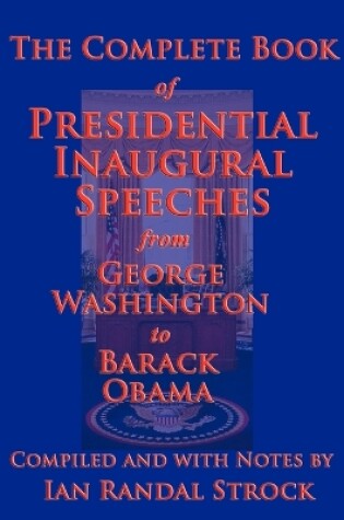 Cover of The Complete Book of Presidential Inaugural Speeches, 2013 Edition