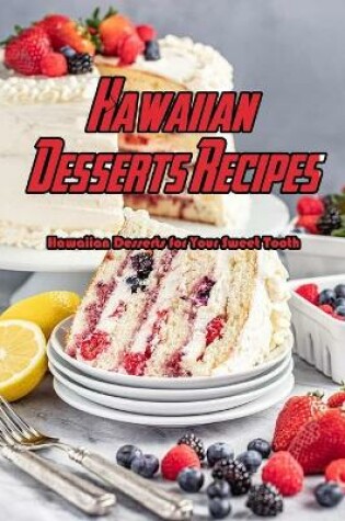 Cover of Hawaiian Desserts Recipes