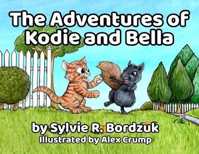 Cover of The Adventures of Kodie and Bella