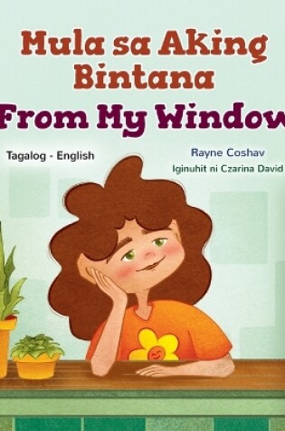 Cover of From My Window (Tagalog English Bilingual Kids Book)