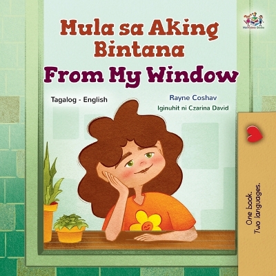 Book cover for From My Window (Tagalog English Bilingual Kids Book)