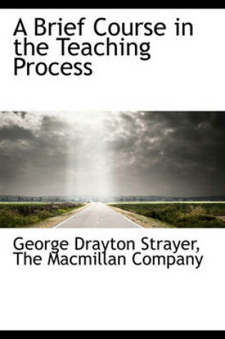 Cover of A Brief Course in the Teaching Process