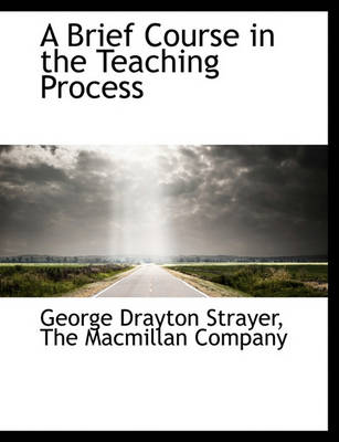 Book cover for A Brief Course in the Teaching Process