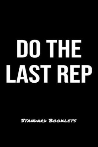 Cover of Do The Last Rep Standard Booklets