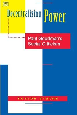 Book cover for Decentralizing Power – Paul Goodman`s Social Criticism