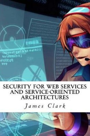 Cover of Security for Web Services and Service-Oriented Architectures
