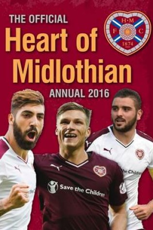 Cover of The Official Heart of Midlothian Annual 2016