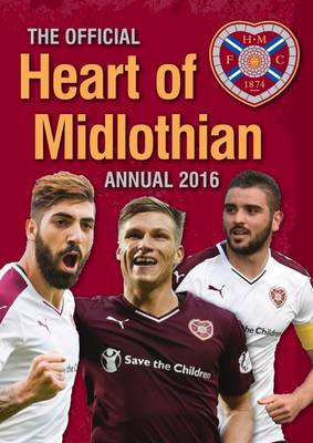 Book cover for The Official Heart of Midlothian Annual 2016