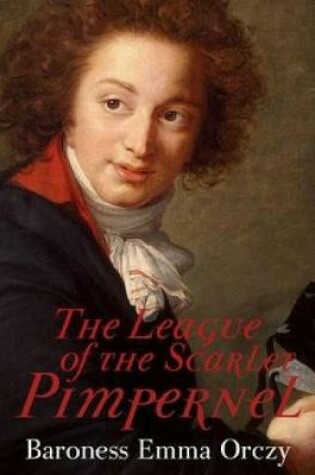 Cover of The League of the Scarlet Pimpernel (Annotated)