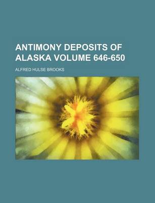 Book cover for Antimony Deposits of Alaska Volume 646-650