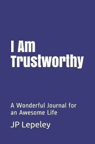 Cover of I Am Trustworthy