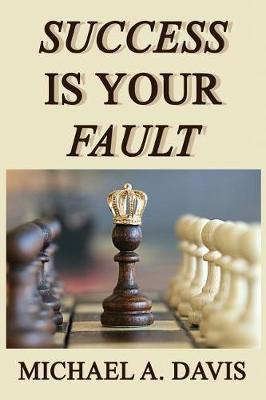 Book cover for Success is Your Fault