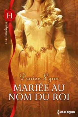 Cover of Mariee Au Nom Du Roi
