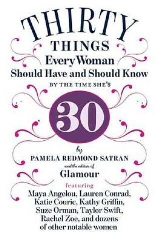 Cover of 30 Things Every Woman Should Have and Should Know by the Time She's 30