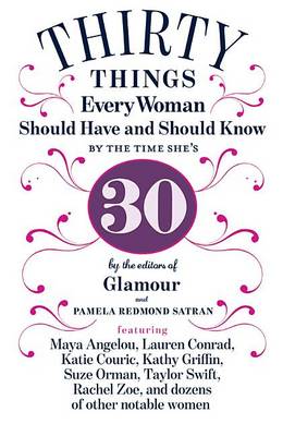 Book cover for 30 Things Every Woman Should Have and Should Know by the Time She's 30