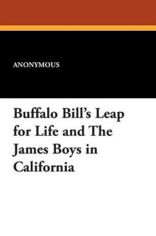 Cover of Buffalo Bill's Leap for Life and the James Boys in California